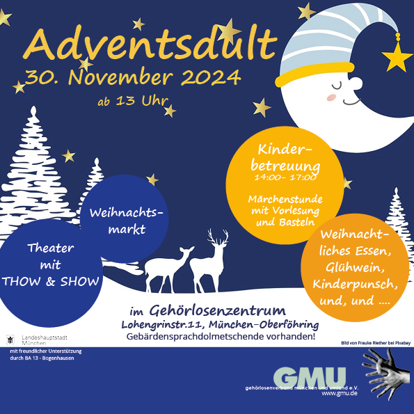 Ein winterliches Plakat zur Adventsdult am 30. November 2024. Vor einem dunkelblauen Nachthimmel mit Sternen lächelt ein Mond mit einer Schlafmütze. Schneebedeckte Tannen und zwei Rentiere stehen in einer verschneiten Landschaft. Bunte Kreise heben die Programmpunkte hervor: Weihnachtsmarkt, Kinderbetreuung mit Märchenstunde und Basteln, Theater mit „THOW & SHOW“, sowie weihnachtliches Essen und Getränke.